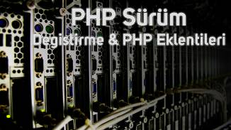 cPanel PHP sürüm değiştirme ve PHP ayarlarını yapılandırma