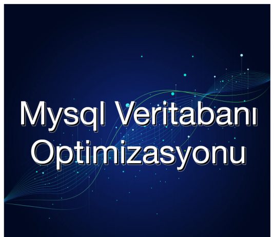 Mysql Veritabanı Optimizasyonu